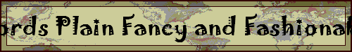 Words Plain Fancy and Fashionable